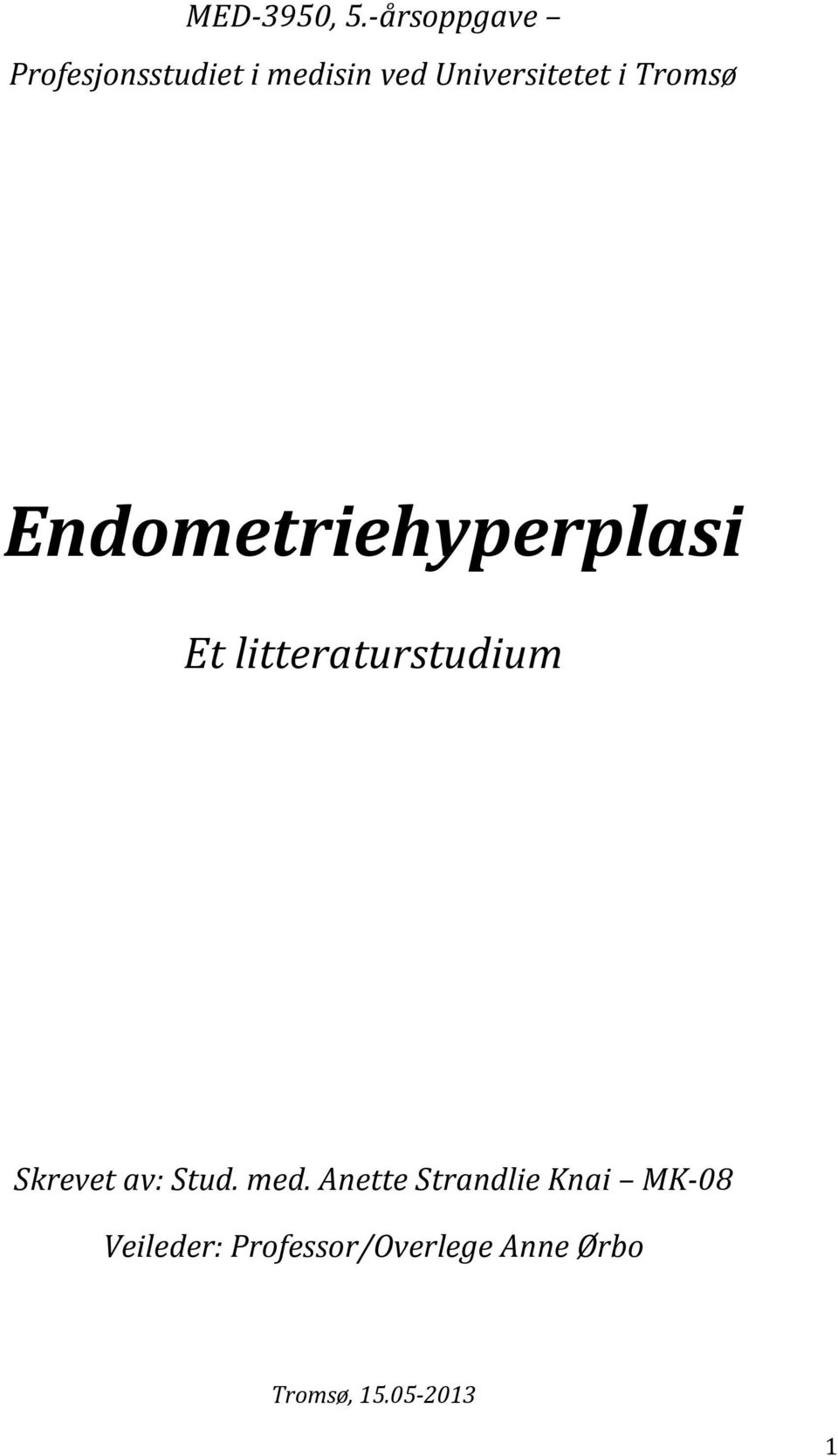 i Tromsø Endometriehyperplasi Et litteraturstudium