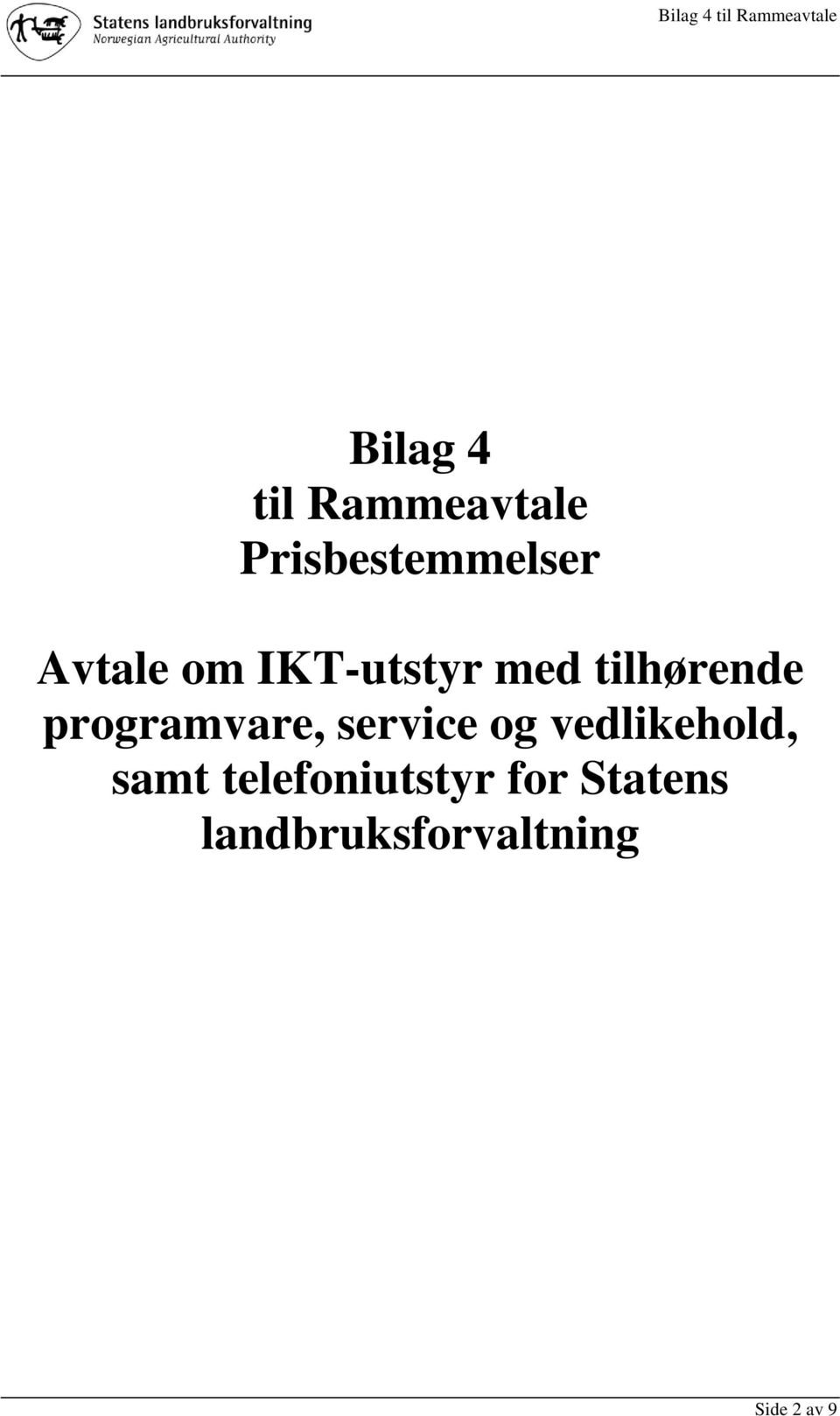 programvare, service og vedlikehold, samt