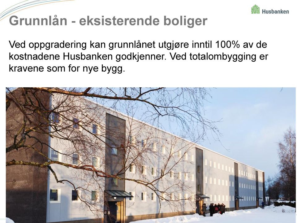 av de kostnadene Husbanken godkjenner.