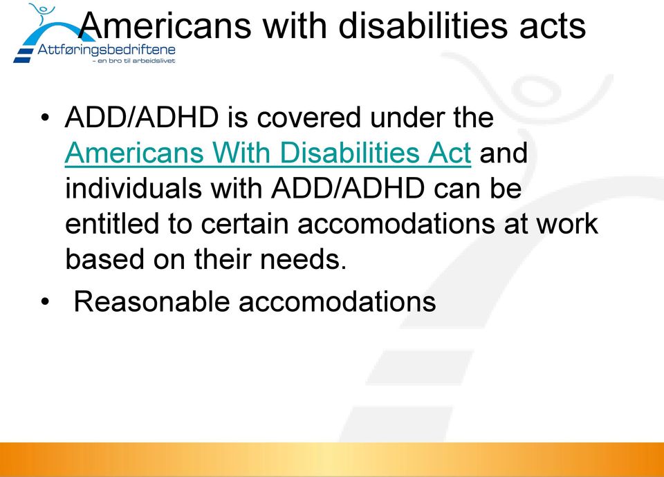 individuals with ADD/ADHD can be entitled to certain