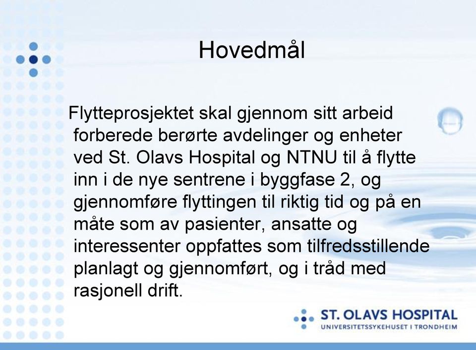 Olavs Hospital og NTNU til å flytte inn i de nye sentrene i byggfase 2, og gjennomføre