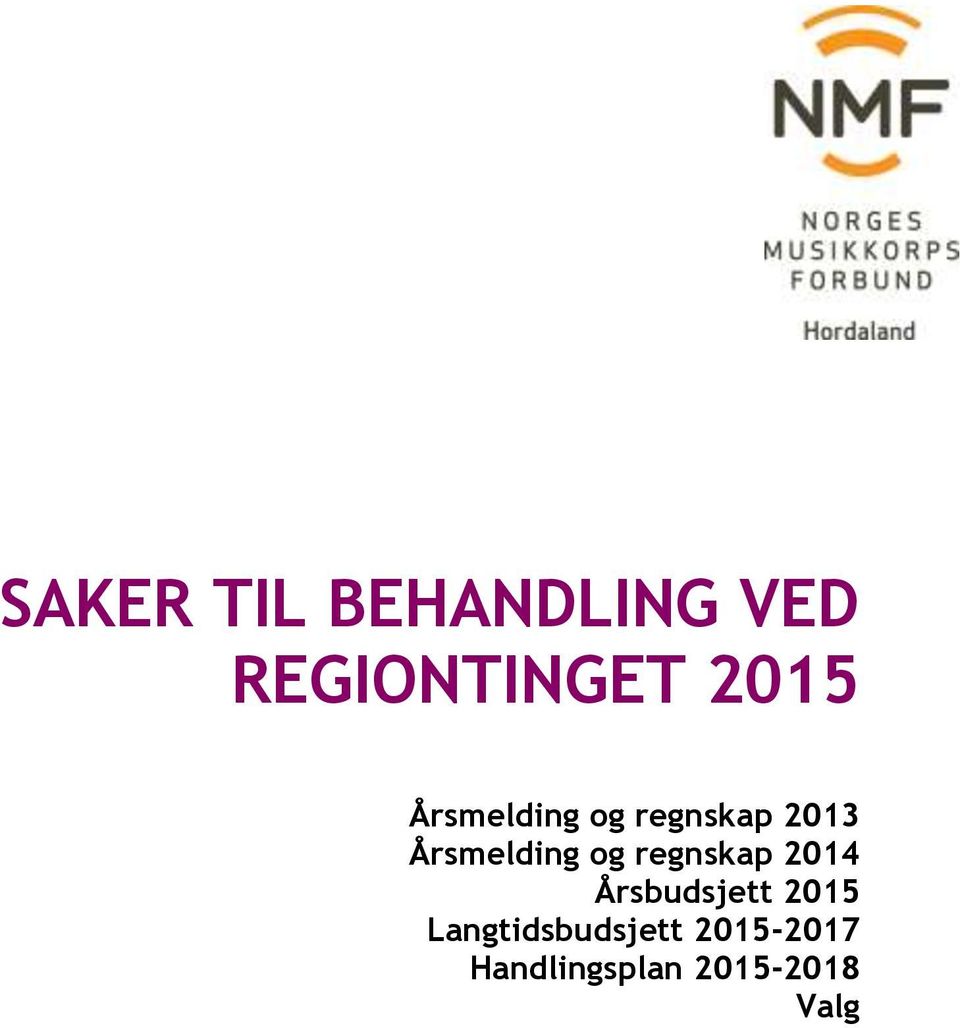 regnskap 2014 Årsbudsjett 2015