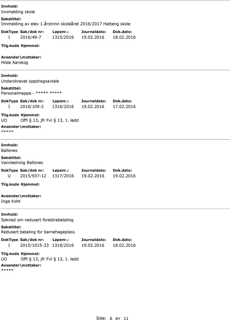 Personalmappe - ***** ***** 2016/109-2 1316/2016 17.02.2016 O Offl 13, jfr Fvl 13, 1.