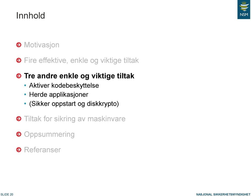 Herde applikasjoner (Sikker oppstart og diskkrypto) Tiltak