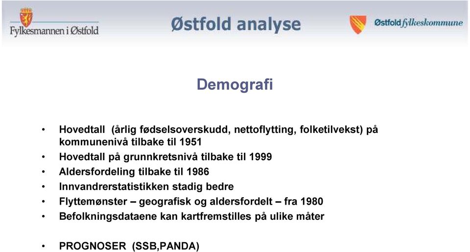 Aldersfordeling tilbake til 1986 Innvandrerstatistikken stadig bedre Flyttemønster