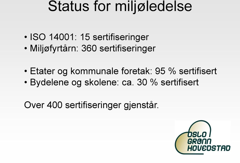 Etater og kommunale foretak: 95 % sertifisert