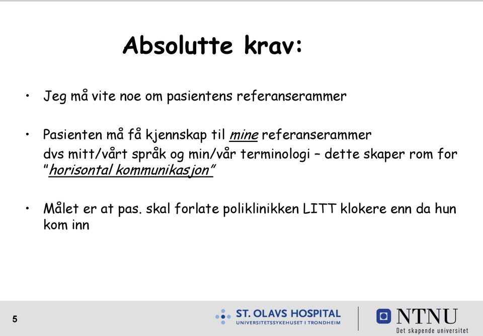 språk og min/vår terminologi dette skaper rom for horisontal