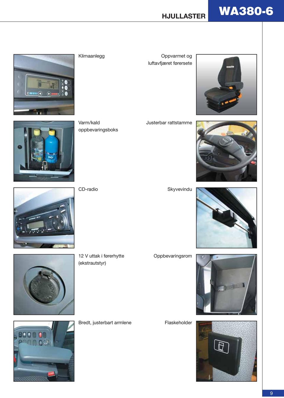 rattstamme CD-radio Skyvevindu 12 V uttak i førerhytte