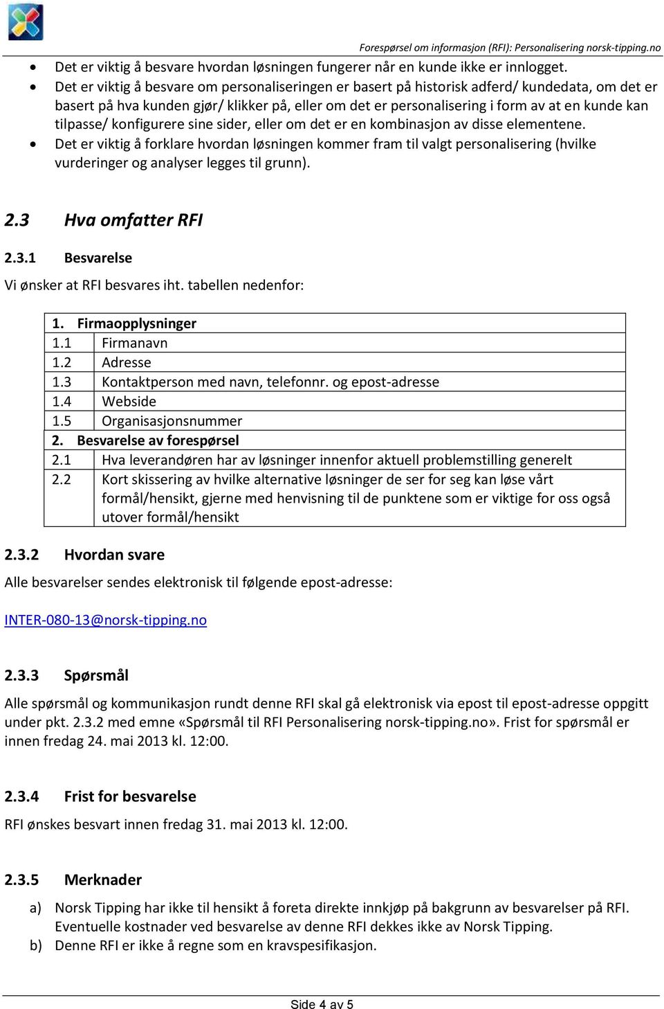 tilpasse/ konfigurere sine sider, eller om det er en kombinasjon av disse elementene.