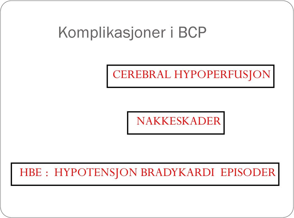 NAKKESKADER HBE :