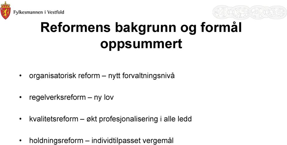 regelverksreform ny lov kvalitetsreform økt