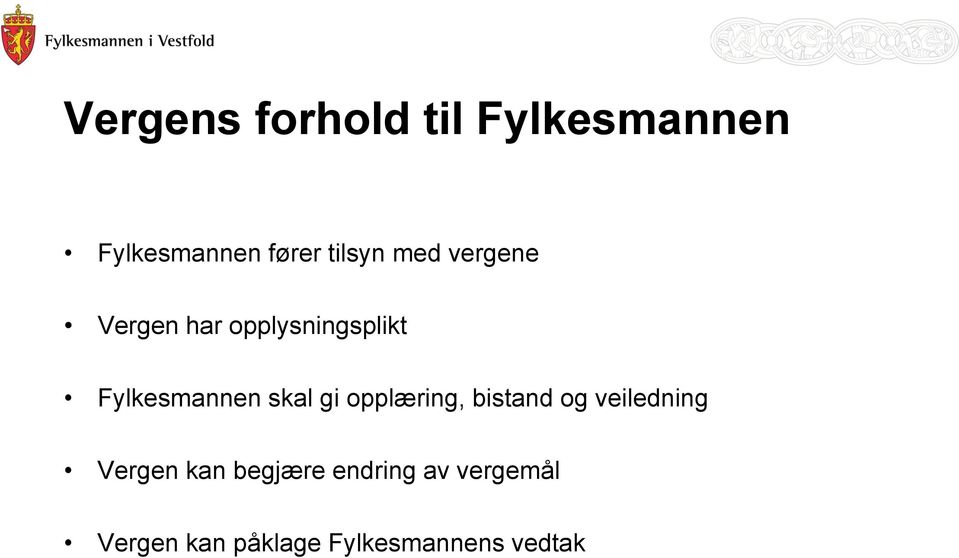 Fylkesmannen skal gi opplæring, bistand og veiledning