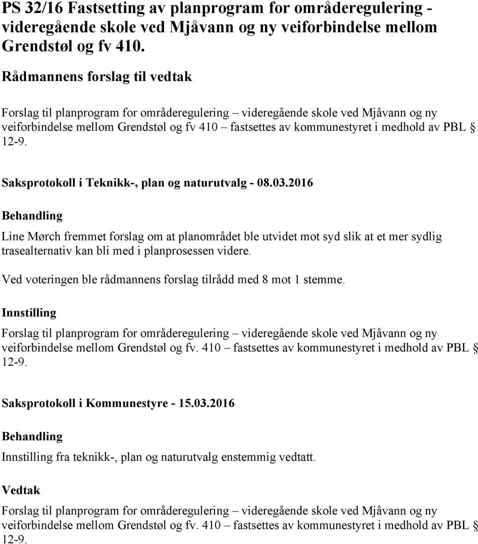 12-9. Saksprotokoll i Teknikk-, plan og naturutvalg - 08.03.