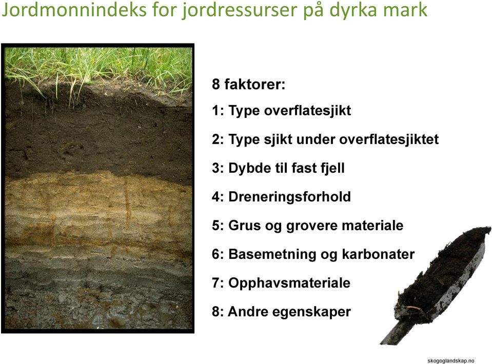 til fast fjell 4: Dreneringsforhold 5: Grus og grovere materiale