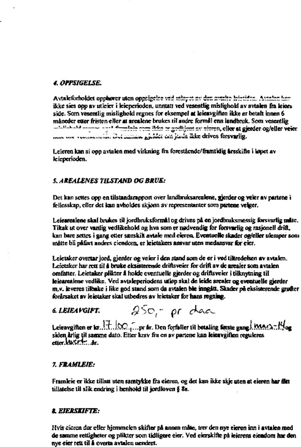 forsvarlig. Leierenkanst oppavtalenmed Virkningfraforeståendeiframtidig. årsik'atei kvet av kieperioden. 5,.AREAUNFS TILSTALNDOGBRUK: Det kanseues oppen tilstandampponoverlandbodetarcakne.