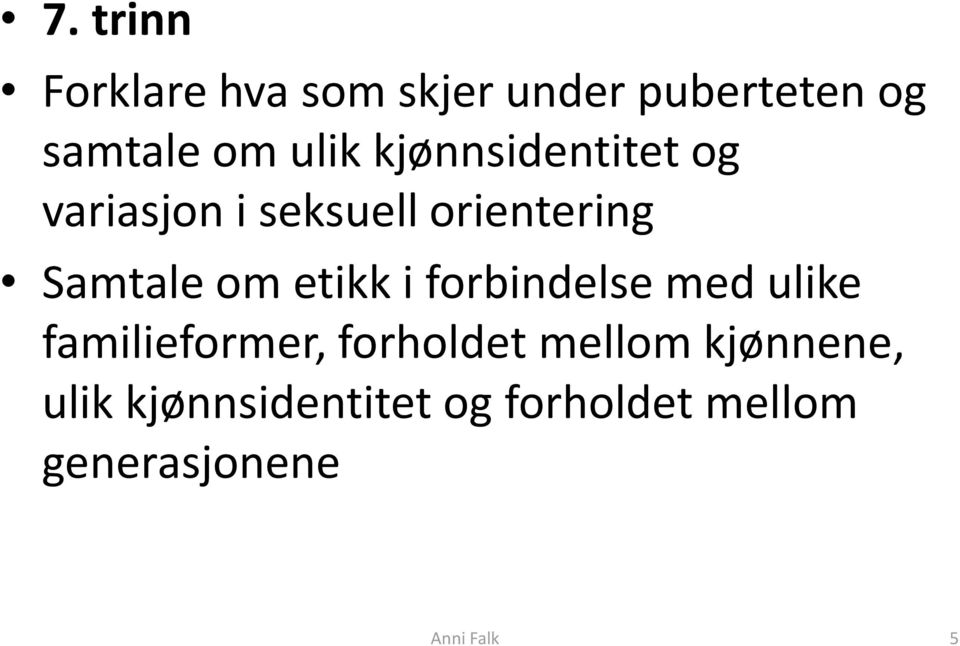 om etikk i forbindelse med ulike familieformer, forholdet mellom