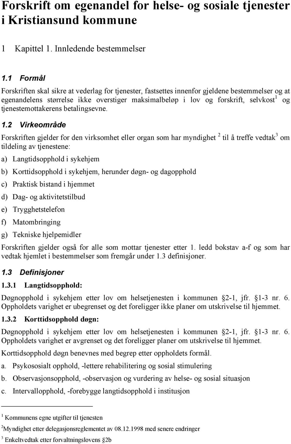 tjenestemottakerens betalingsevne. 1.