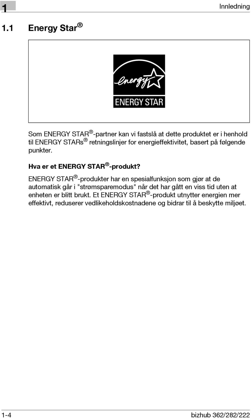 energieffektivitet, basert på følgende punkter. Hva er et ENERGY STAR -produkt?