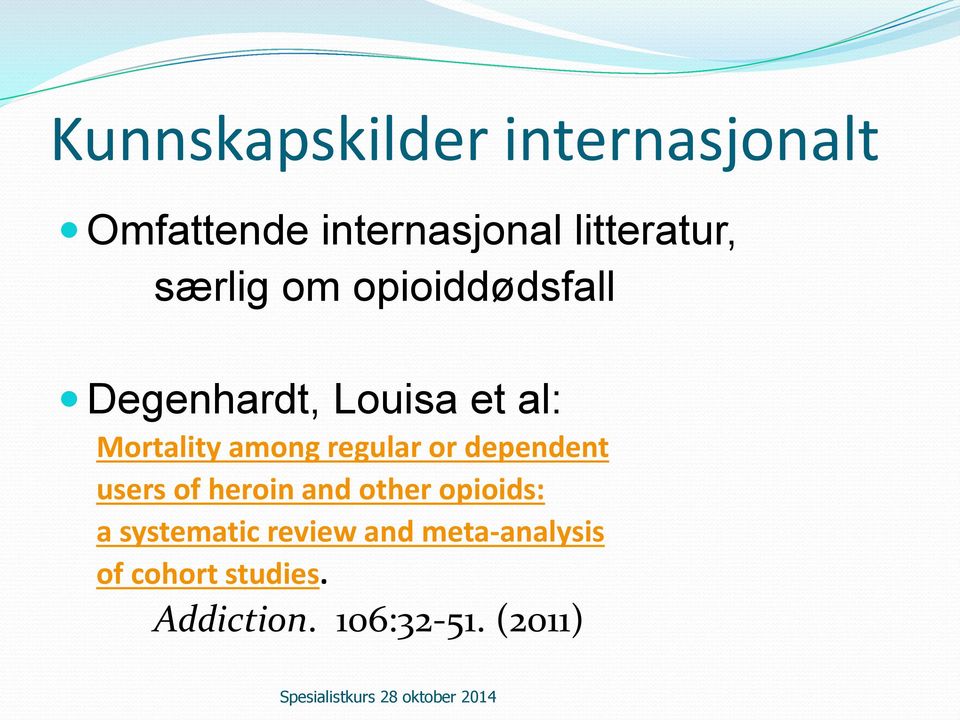 regular or dependent users of heroin and other opioids: a systematic