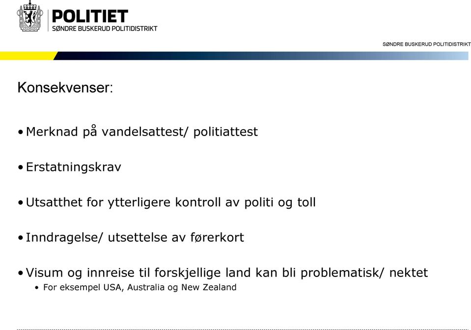 toll Inndragelse/ utsettelse av førerkort Visum og innreise til