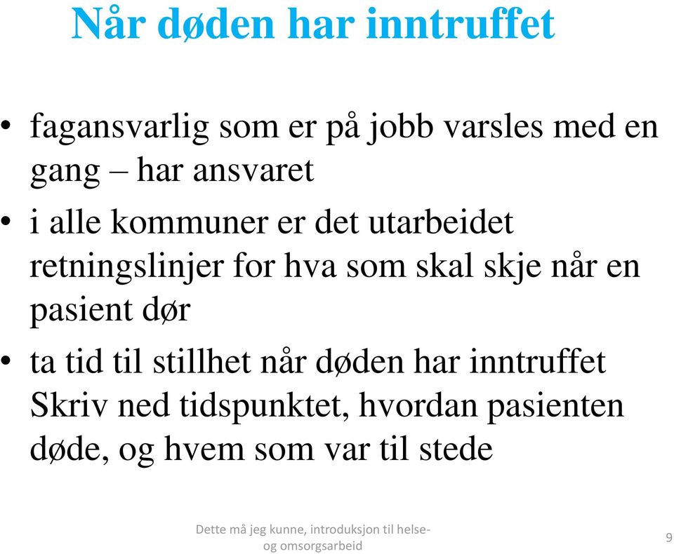 skal skje når en pasient dør ta tid til stillhet når døden har inntruffet