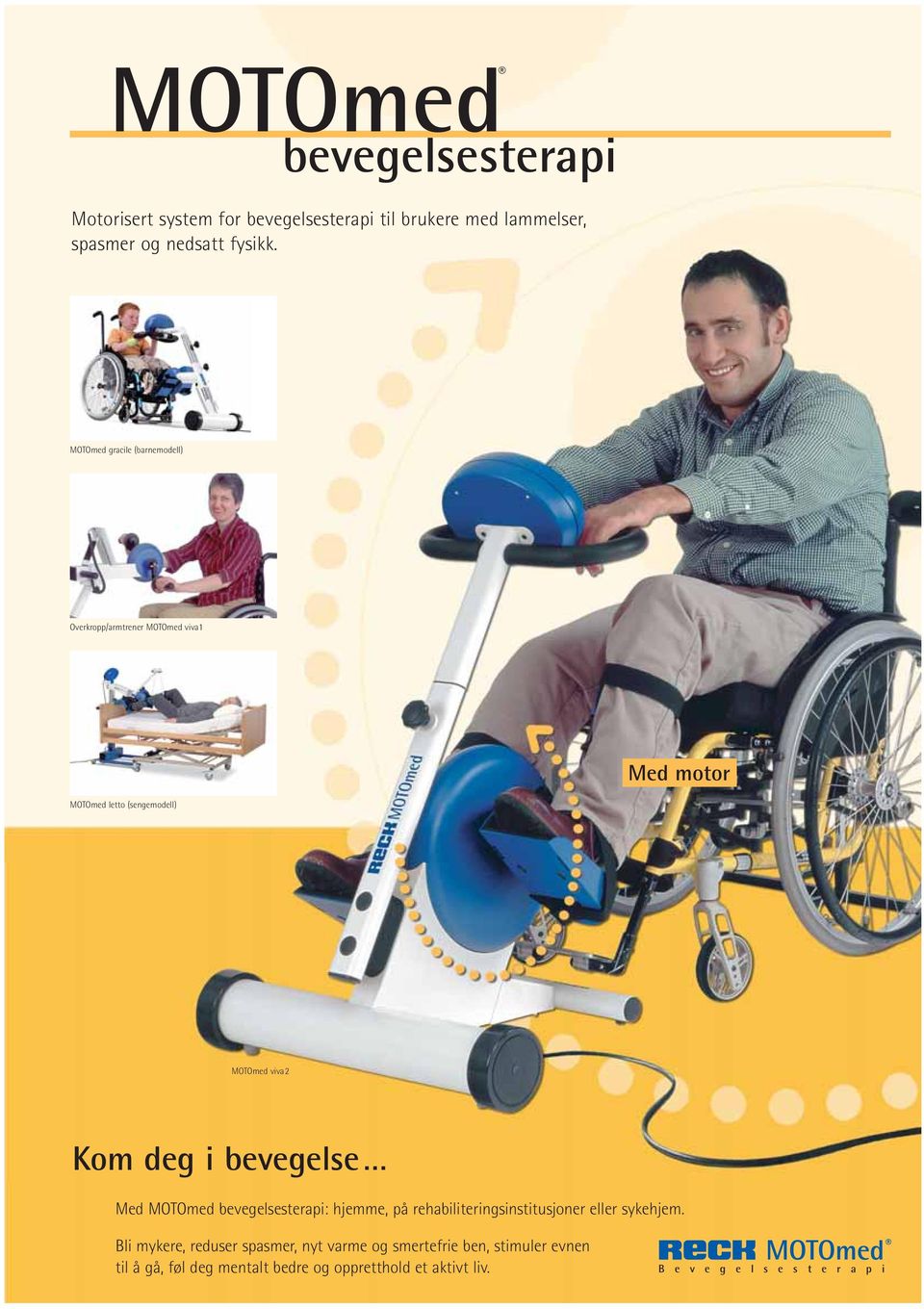 bevegelse Med MOTOmed bevegelsesterapi: hjemme, på rehabiliteringsinstitusjoner eller sykehjem.