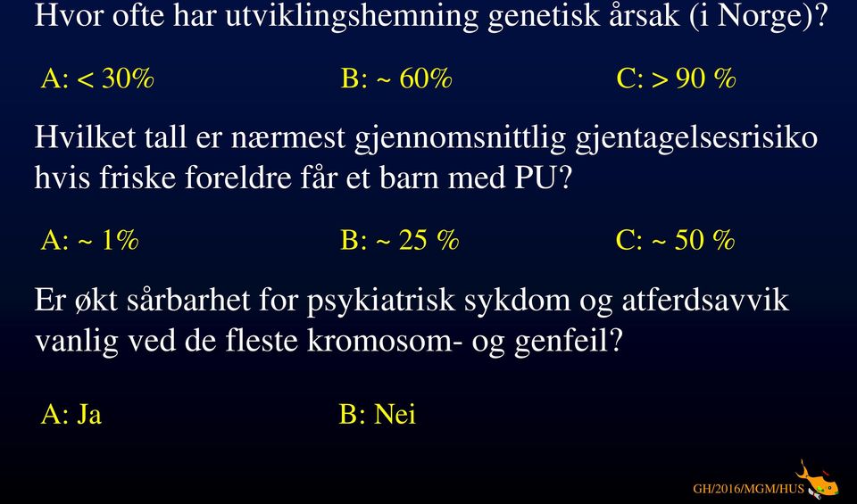 gjentagelsesrisiko hvis friske foreldre får et barn med PU?