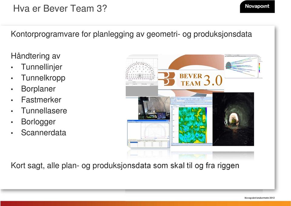 produksjonsdata Håndtering av Tunnellinjer Tunnelkropp