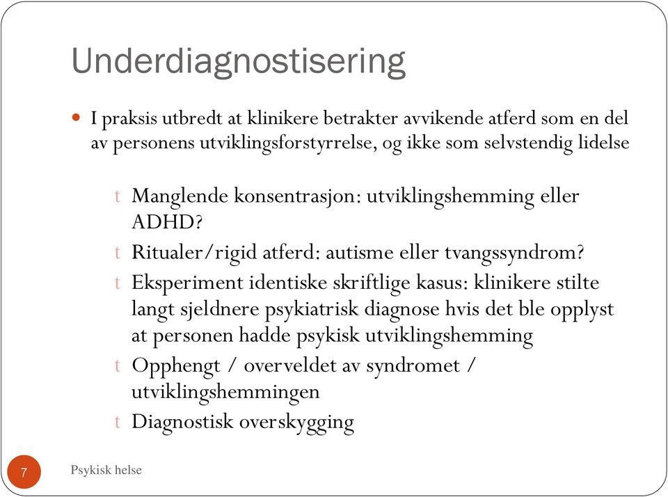 t Ritualer/rigid atferd: autisme eller tvangssyndrom?