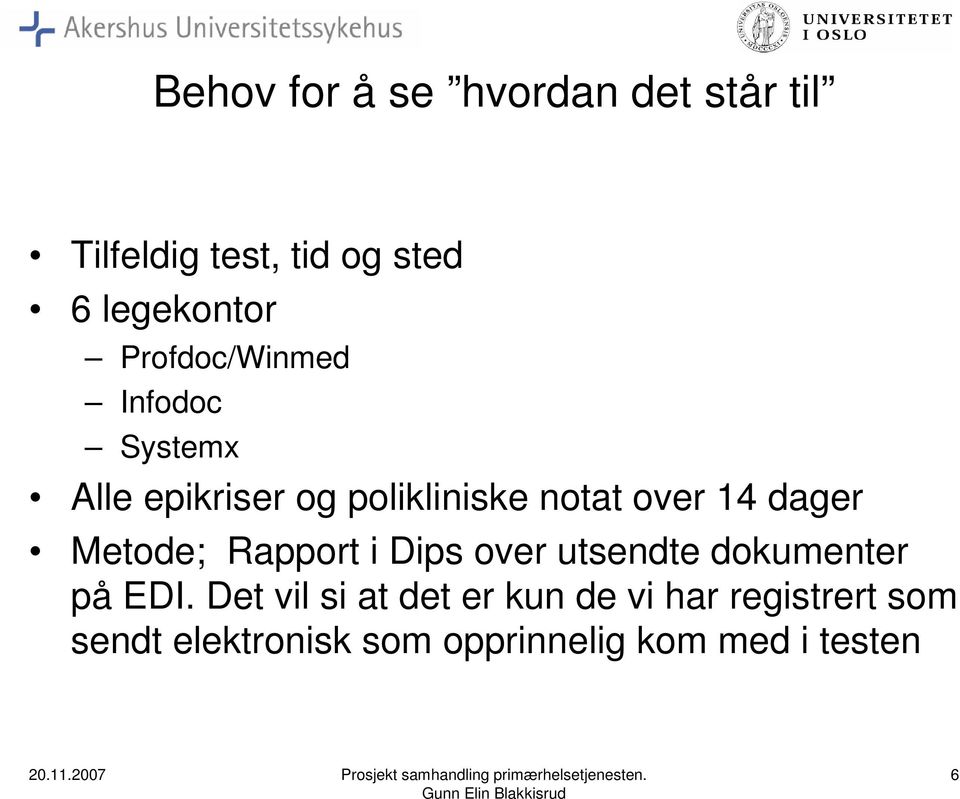 dager Metode; Rapport i Dips over utsendte dokumenter på EDI.