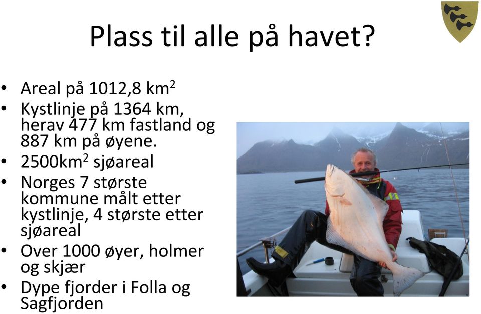 887 km påøyene.