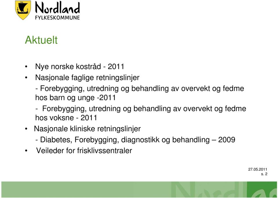 utredning og behandling av overvekt og fedme hos voksne - 2011 Nasjonale kliniske