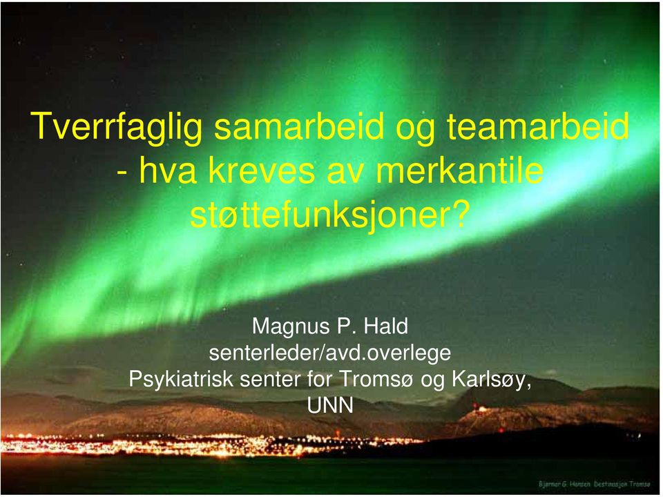 Magnus P. Hald senterleder/avd.