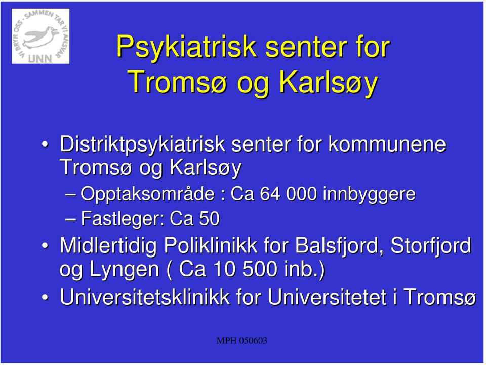 Fastleger: Ca 50 Midlertidig Poliklinikk for Balsfjord, Storfjord og