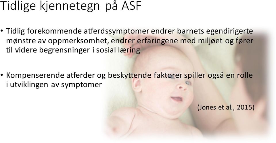 fører til videre begrensninger i sosial læring Kompenserende atferder og