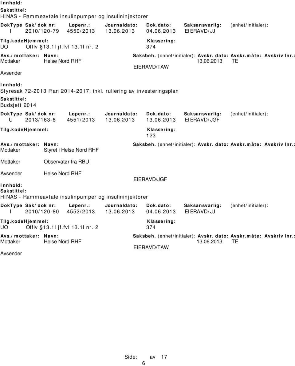 rullering av investeringsplan Budsjett 2014 U 2013/163-8 4551/2013 13.06.