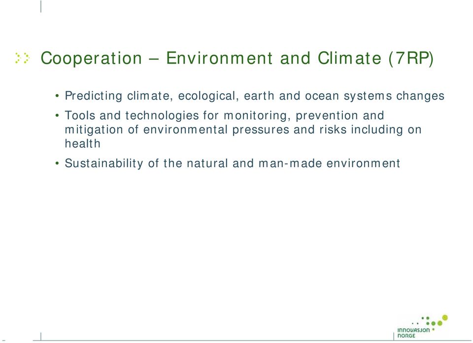 monitoring, prevention and mitigation of environmental pressures and