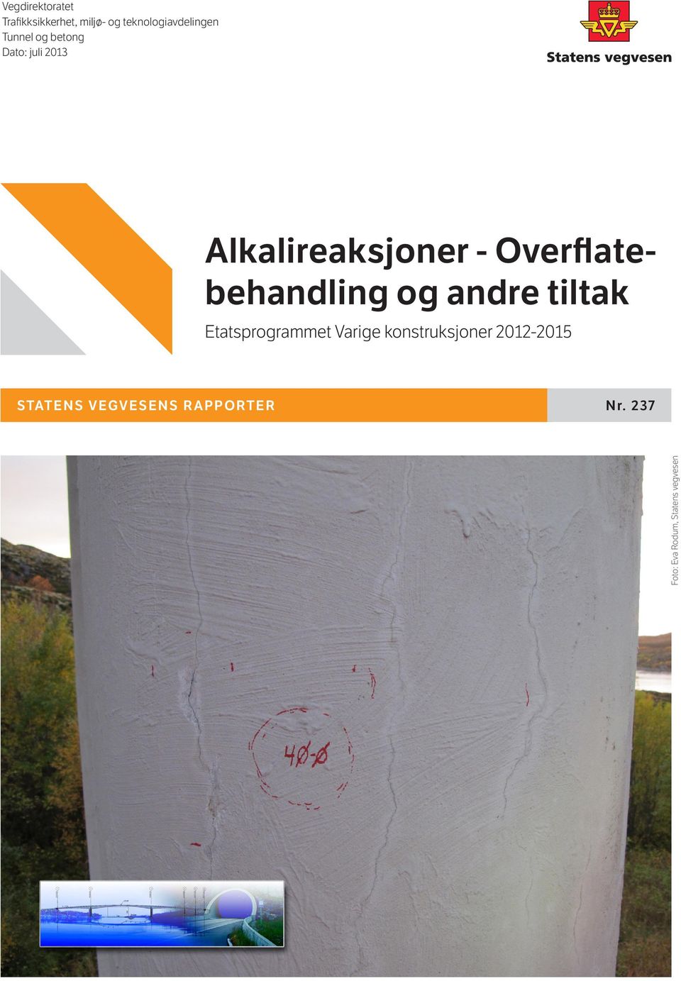 Overflatebehandling og andre tiltak Etatsprogrammet Varige