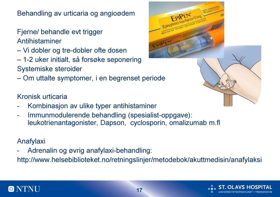ulike typer antihistaminer - Immunmodulerende behandling (spesialist-oppgave): leukotrienantagonister, Dapson, cyclosporin,