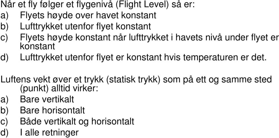 utenfor flyet er konstant hvis temperaturen er det.