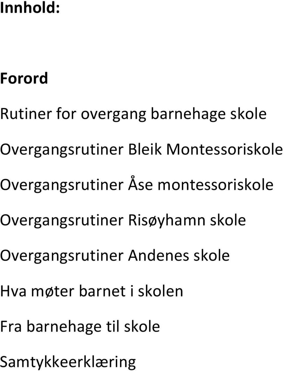 montessoriskole Overgangsrutiner Risøyhamn skole