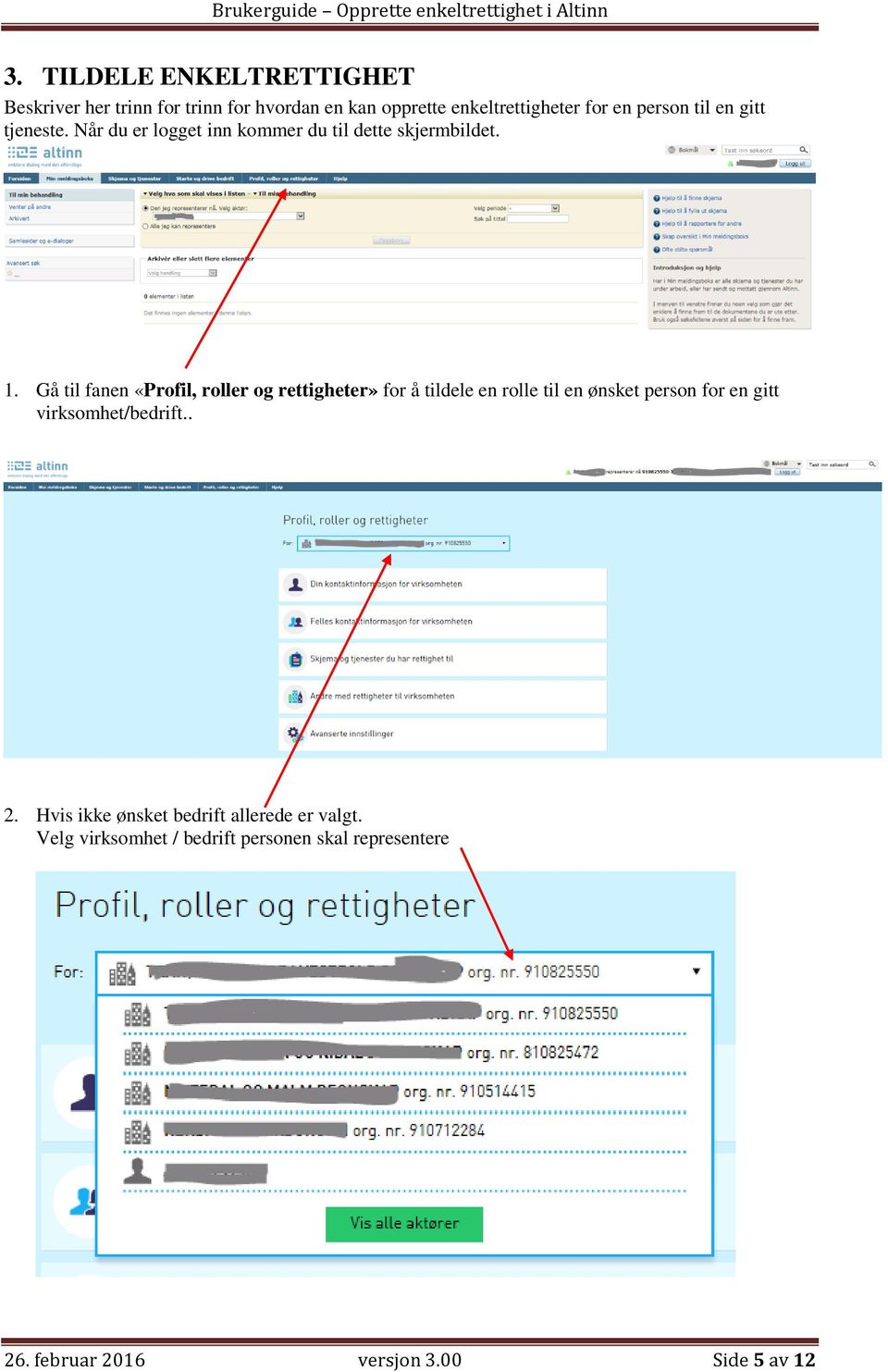 Gå til fanen «Profil, roller og rettigheter» for å tildele en rolle til en ønsket person for en gitt