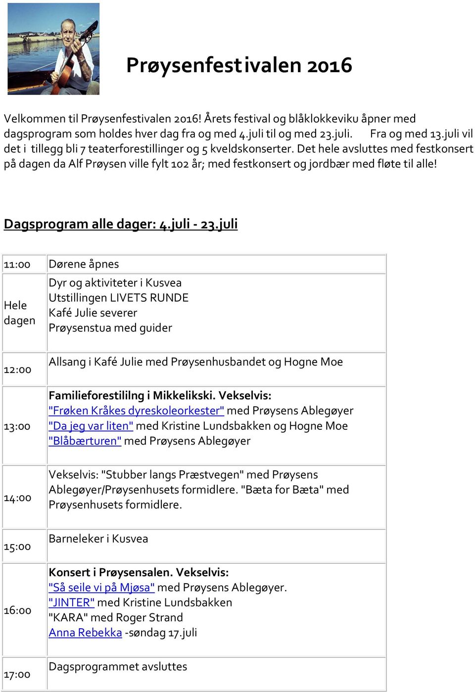 Dagsprogram alle dager: 4.juli - 23.