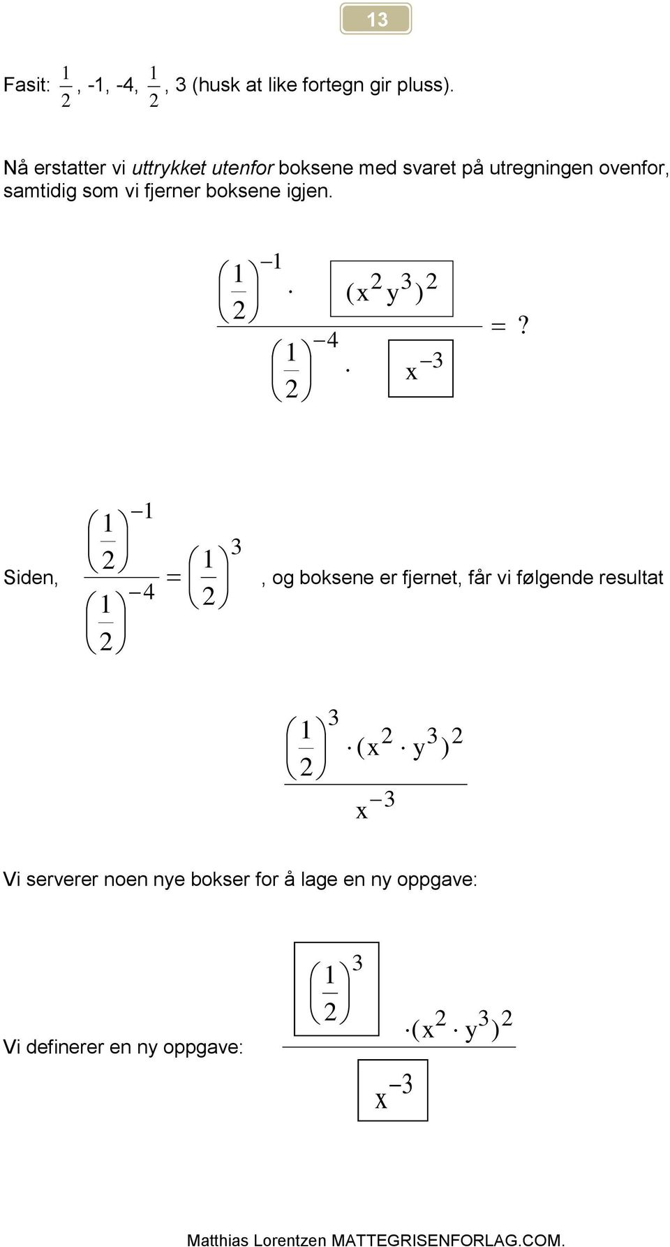 samtidig som vi fjerer boksee igje.