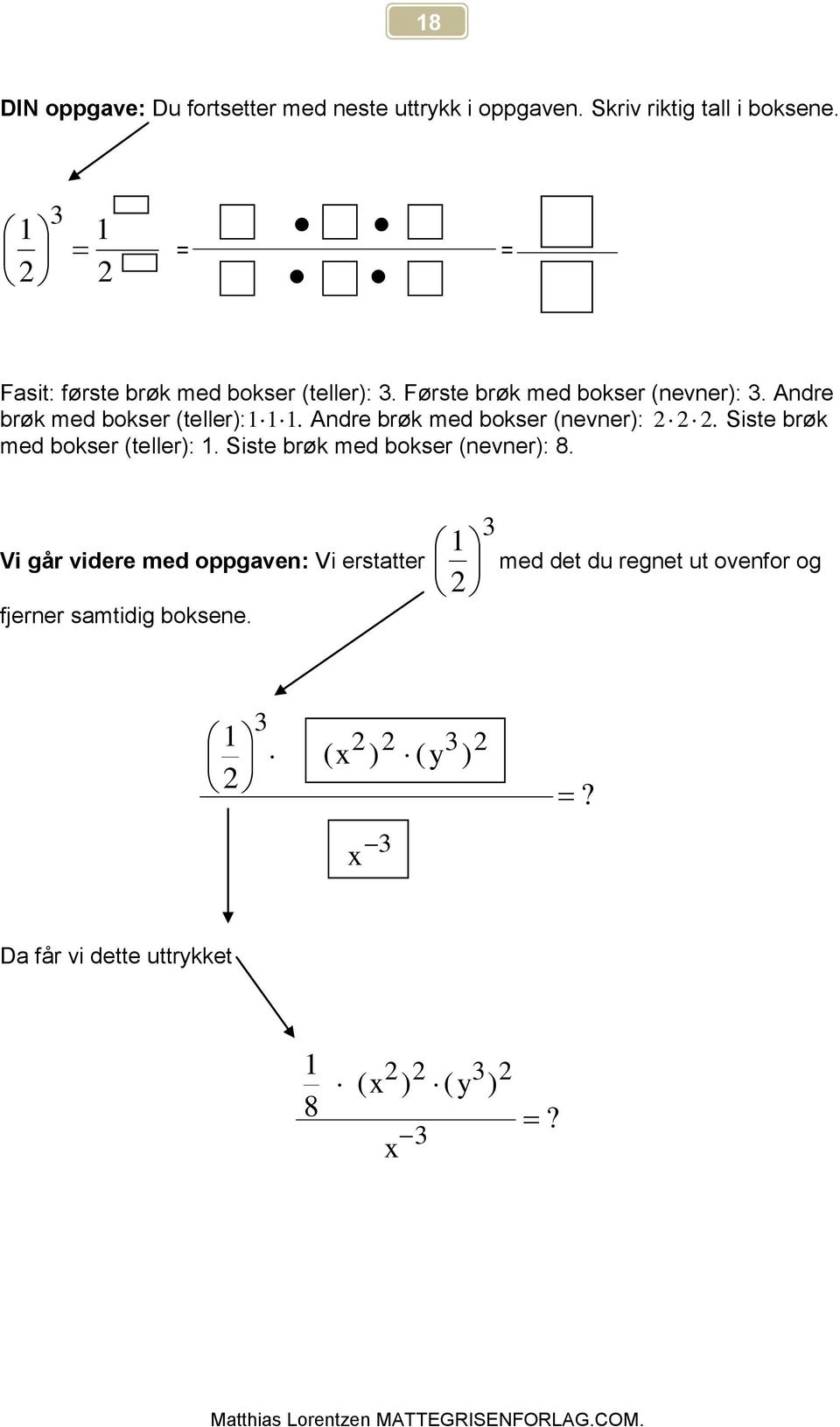 Adre brøk med bokser (teller:. Adre brøk med bokser (ever:. Siste brøk med bokser (teller:.