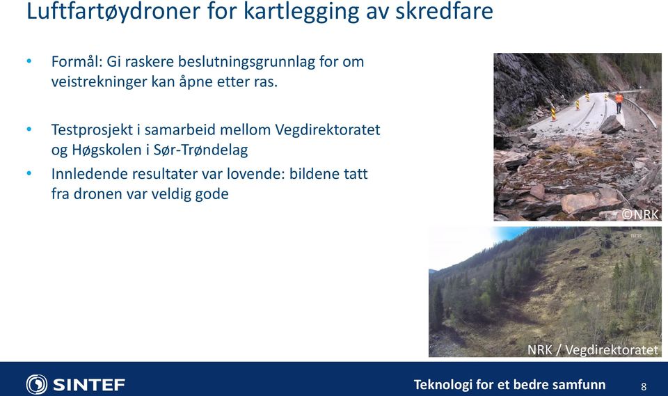 Testprosjekt i samarbeid mellom Vegdirektoratet og Høgskolen i Sør-Trøndelag