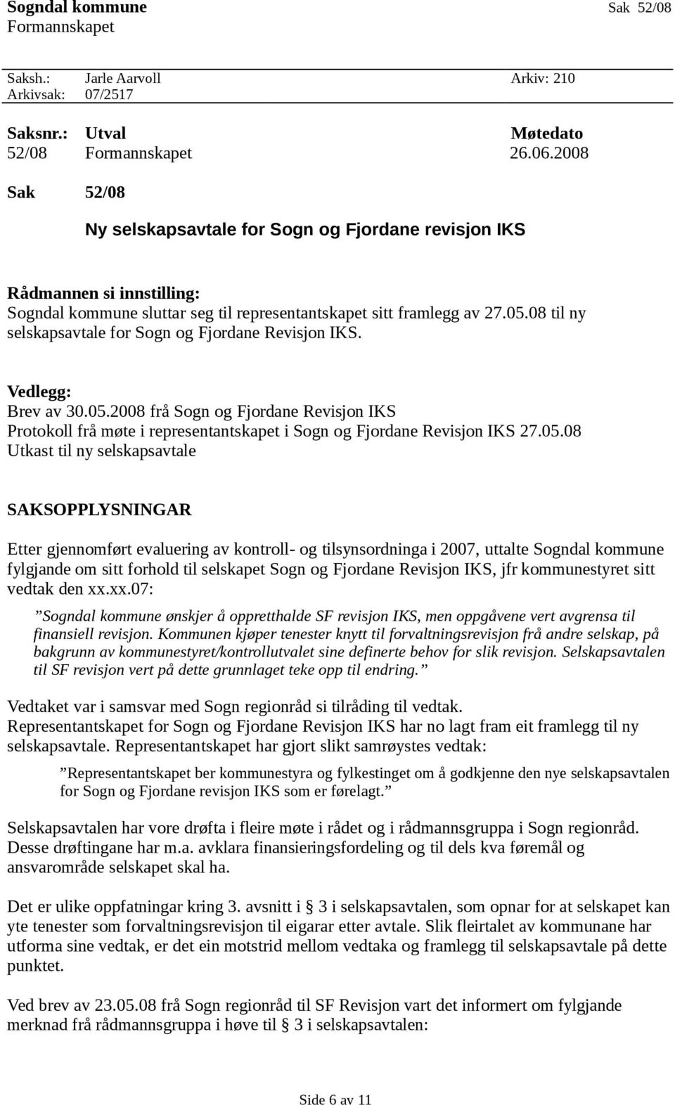 08 til ny selskapsavtale for Sogn og Fjordane Revisjon IKS. Vedlegg: Brev av 30.05.