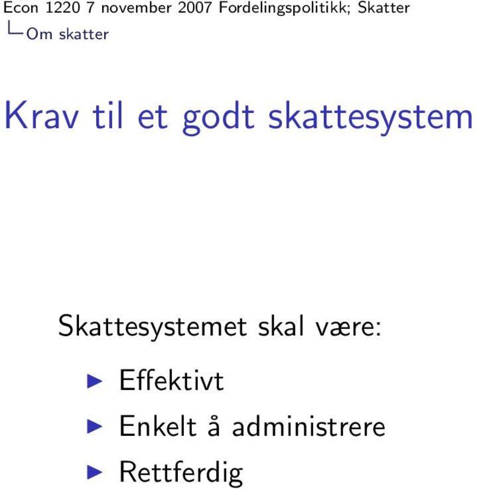 skal være: Effektivt Enkelt