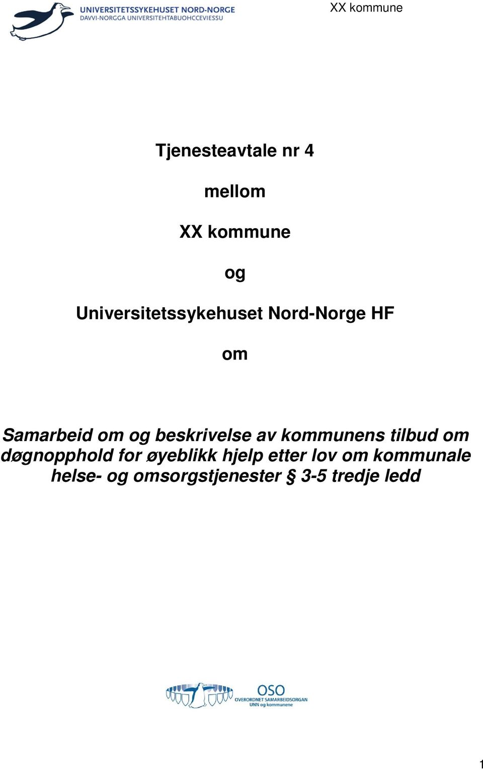 beskrivelse av kommunens tilbud om døgnopphold for øyeblikk