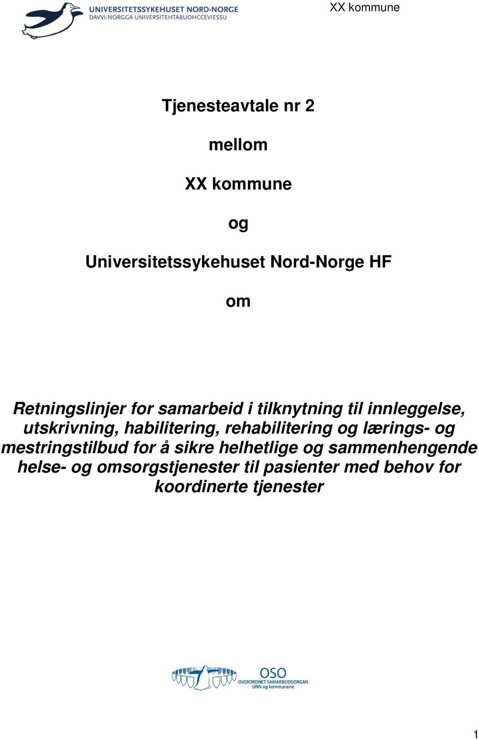 habilitering, rehabilitering og lærings- og mestringstilbud for å sikre helhetlige og